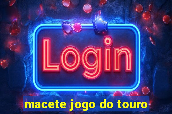 macete jogo do touro